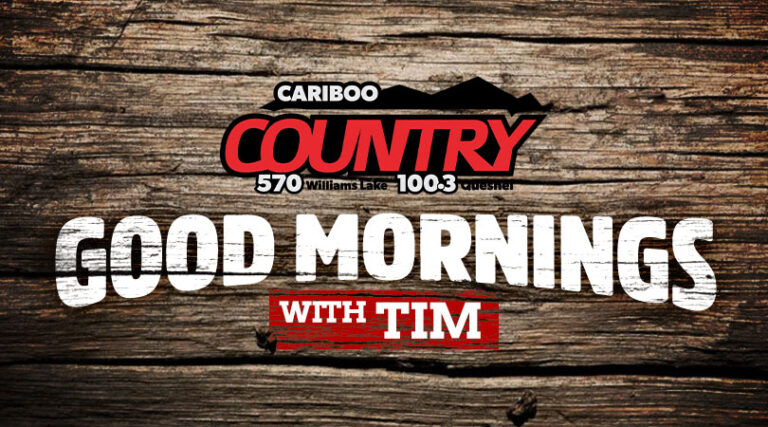 Good Mornings On Cariboo Country with Tim Gavin